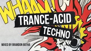 Techno Trance Acid Dance Club Mix - Mixtape May 2021 mixed by Brandon Botha